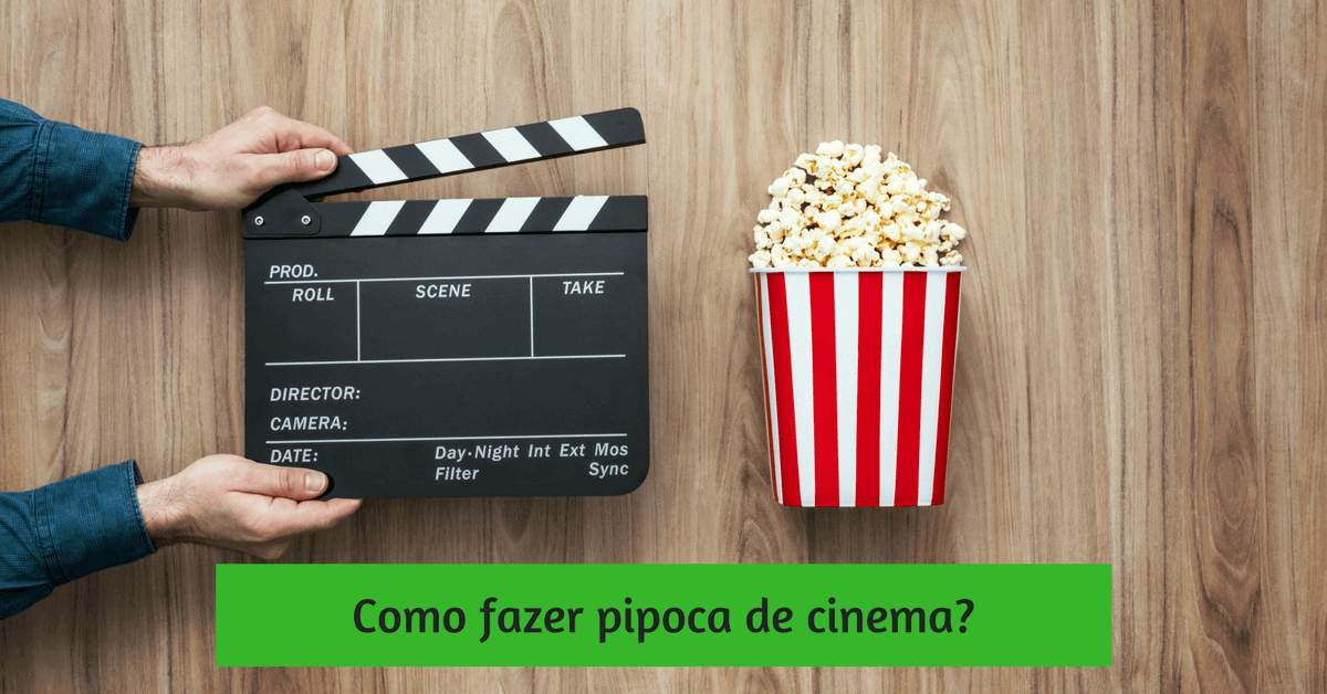 Os segredos de como fazer pipoca de cinema em casa! Gourmet Popcorn